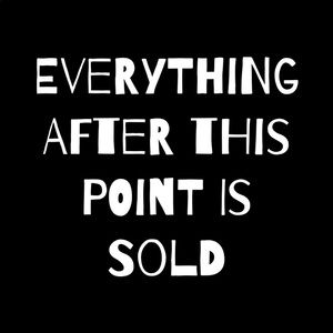 Everything after this point is sold